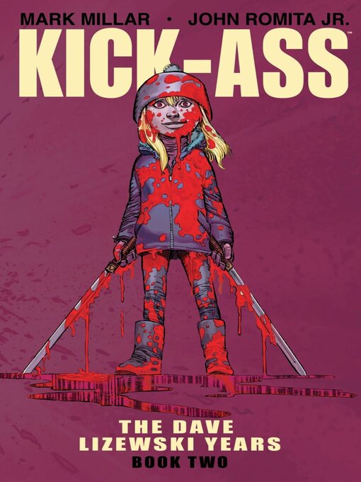 Title details for Kick-Ass: The Dave Lizewski Years, Book 2 by Mark Millar - Available